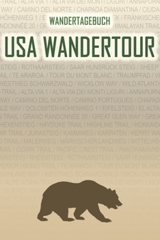 USA Wandertour: Wandertagebuch: USA Wandertour. Ein Logbuch mit vorgefertigten Seiten und viel Platz für deine Reiseerinnerungen. Eignet sich als ... oder als Abschiedsgeschenk (German Edition)