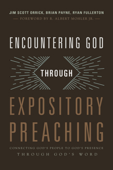 Paperback Encountering God Through Expository Preaching: Connecting God's People to God's Presence Through God's Word Book