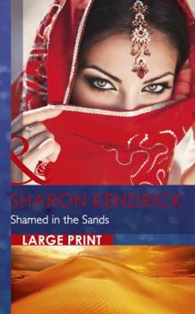 Shamed in the Sands - Book #2 of the Desert Men of Qurhah