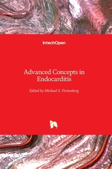 Hardcover Advanced Concepts in Endocarditis Book
