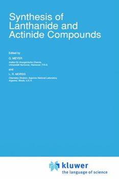 Hardcover Synthesis of Lanthanide and Actinide Compounds Book