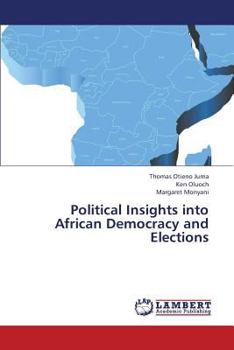 Paperback Political Insights Into African Democracy and Elections Book
