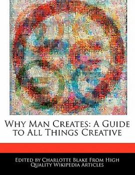 Paperback Why Man Creates: A Guide to All Things Creative Book