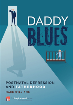 Paperback Daddy Blues: Postnatal Depression and Fatherhood Book