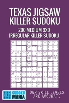 Texas Jigsaw Killer Sudoku: 200 Medium 9x9 Irregular Killer Sudoku