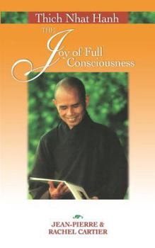 Paperback Thich Nhat Hanh: The Joy of Full Consciousness Book