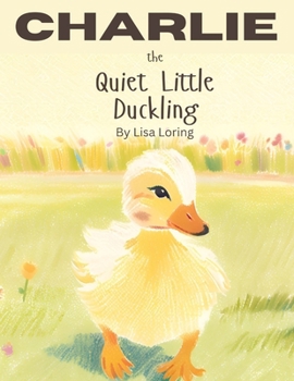 Paperback Charlie the Quiet Little Duckling Book