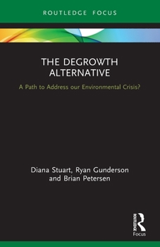 Paperback The Degrowth Alternative: A Path to Address our Environmental Crisis? Book