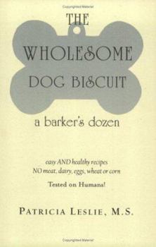 Paperback The Wholesome Dog Biscuit: A Barker's Dozen Book