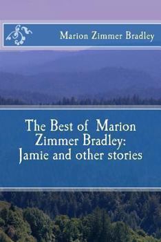 Jamie and Other Stories: The Best of Marion Zimmer Bradley