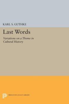 Paperback Last Words: Variations on a Theme in Cultural History Book