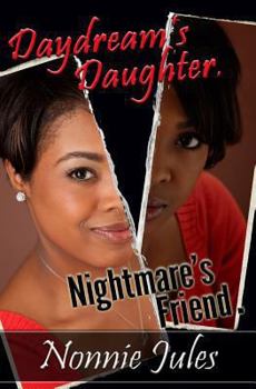 Paperback Daydream's Daughter, Nightmare's Friend: One Woman's Journey Through Two Hells Book