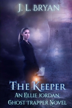 Paperback The Keeper: (Ellie Jordan, Ghost Trapper Book 8) Book