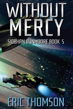 Without Mercy - Book #5 of the Siobhan Dunmoore