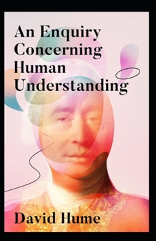 Paperback An Enquiry Concerning Human Understanding: (Annotated Edition) Book