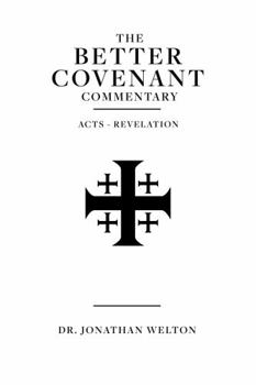 Leather Bound The Better Covenant Commentary: Acts to Revelation Book