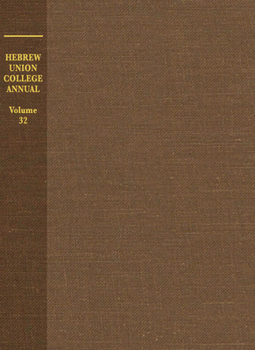 Hebrew Union College Annual Volume 32: Volume 32