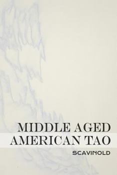 Paperback Middle Aged American Tao Book