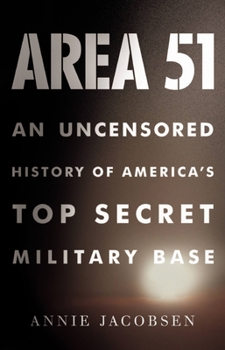 Area 51: An Uncensored History of America's Top Secret Military Base Book Cover