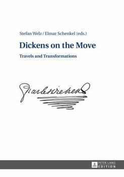 Hardcover Dickens on the Move: Travels and Transformations Book