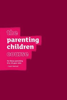 Paperback The Parenting Children Course Guest Manual - US Edition Book