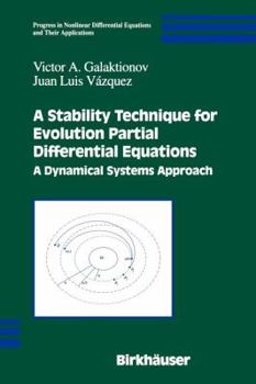 Paperback A Stability Technique for Evolution Partial Differential Equations: A Dynamical Systems Approach Book