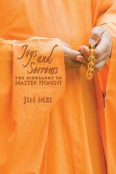 Paperback Joys and Sorrows: The Biography of Master Hongyi Book