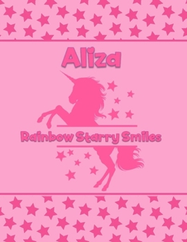Aliza Rainbow Starry Smiles: Personalized Draw & Write Book with Her Unicorn Name Word/Vocabulary List Included for Story Writing
