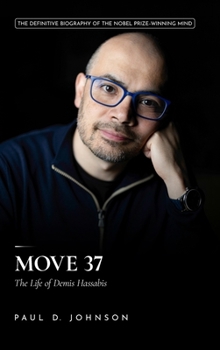 Hardcover Move 37: The Life of Demis Hassabis Book