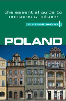 Paperback Culture Smart! Poland: A Quick Guide to Customs and Etiquette Book