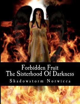 Forbidden Fruit: The Sisterhood of Darkness Novel Series