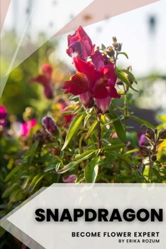 Paperback Snapdragon: Become flower expert Book