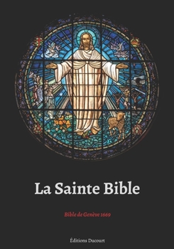 Paperback La Sainte Bible Bible de Gen?ve 1669 [French] Book