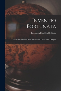 Paperback Inventio Fortunata: Arctic Exploration, With An Account Of Nicholas Of Lynn Book