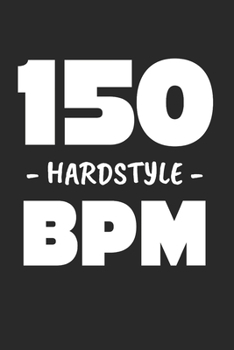 Hardstyle 160  BPM: Uptempo & Hardtechno Notizbuch 6'x9' Punktiert Geschenk für Gabber & Gabberina Tekkno (German Edition)