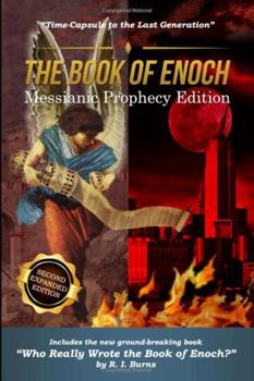 Paperback The Book of Enoch Messianic Prophecy Edition: Time-Capsule to the Last Generation Book