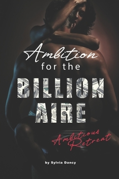 Paperback Ambition for the Billionaire: Ambitious Retreat Book