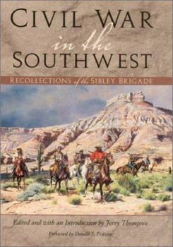 Hardcover Civil War in the Southwest: Recollections of the Sibley Brigade Book
