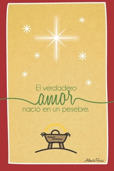 El verdadero amor naci� en un pesebre