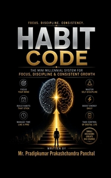 Paperback HABIT CODE: The Mini Millennial System for Focus, Discipline & Consistent Growth Book