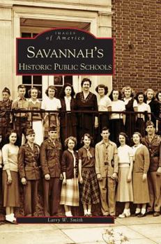 Savannah's Historical Public Schools - Book  of the Images of America: Georgia