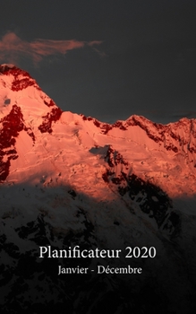 Paperback Planificateur 2020 Janvier - D?cembre: Un planificateur mensuel et hebdomadaire ? partir du 1er janvier au 31 d?cembre 2020, couvre les calendriers po [French] Book