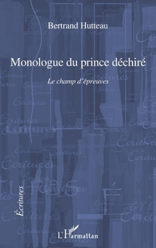 Paperback Monologue du prince déchiré [French] Book