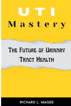 Paperback UTI Mastery: The Future of Urinary Tract Health Book