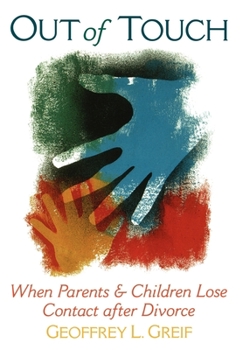 Hardcover Out of Touch: When Parents & Children Lose Contact After Divorce Book