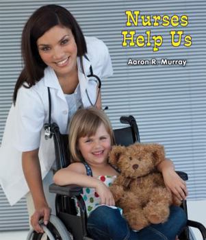 Nurses Help Us - Book  of the All About Community Helpers