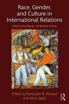 Paperback Race, Gender, and Culture in International Relations: Postcolonial Perspectives Book