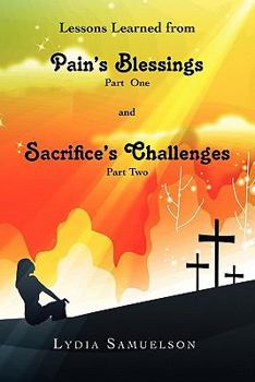 Paperback Lesson Learned from Pain's Blessings Part1 and Sacrifice's Challenges Part2 Book