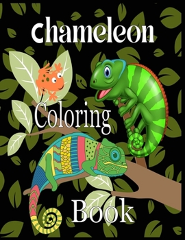 Paperback Chameleon Coloring Book: A Chameleon Coloring Book For Adults Book