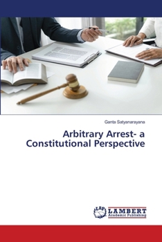Paperback Arbitrary Arrest- a Constitutional Perspective Book
